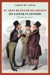 El Arte de Pagar Sus Deudas sin Gastar un Céntimo