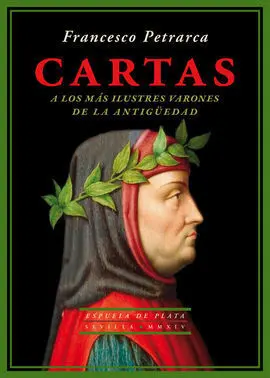 Cartas. A los Más Ilustres Varones de la Antigüedad