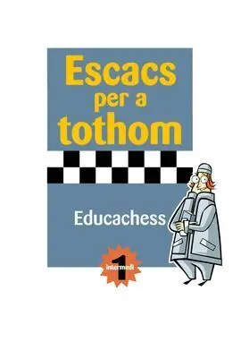 Escacs Per a Tothom Educachess Intermedi 2