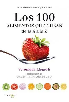 Los 100 Alimentos que Curan de la a a la Z