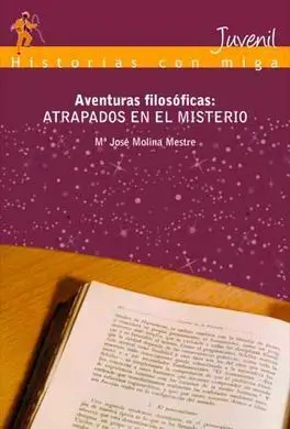 Aventuras Filosoficas. Atrapados en el Misterio