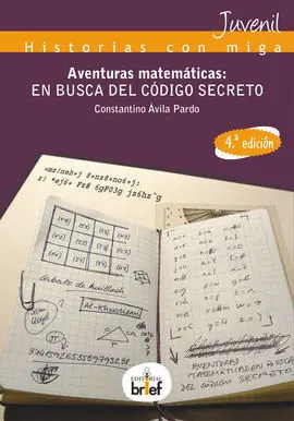 Aventuras Matematicas. En Busca del Codigo Secreto