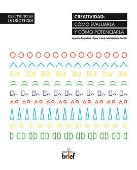 Creatividad: Cómo Evaluarla y Cómo Potenciarla