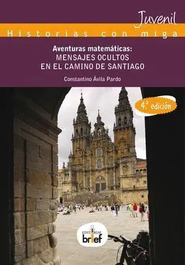 Aventuras Matematicas. Mensajes Ocultos en el Camino de Santiago