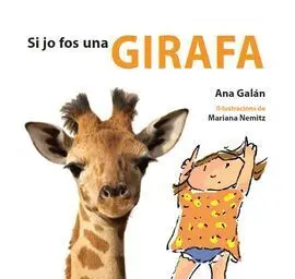 Si Jo Fos una Girafa