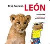 SI YO FUERA UN LEÓN