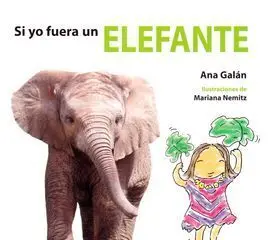 Si yo Fuera un Elefante