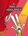 ¡FUERA VERGÜENZA!