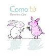 COMO TÚ (PIGGY & BUNNY)