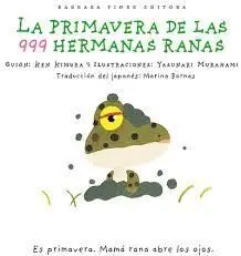 La Primavera de las 999 Hermanas Ranas