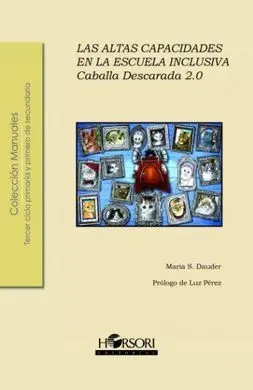 Las Altas Capacidades en la Escuela Inclusiva. Caballa Descarada 2. 0