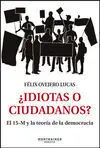 ¿Idiotas o Ciudadanos?