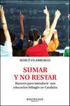 Sumar y no Restar. Razones para Introducir una Educación Bilingüe en Cataluña