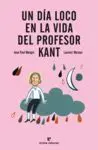 Un Día Loco en la Vida del Profesor Kant