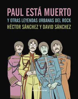 Paul esta Muerto y Otras Leyendas Urbanas del Rock
