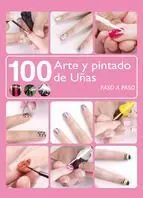 100 Arte y Pintado de Uñas Paso a Paso