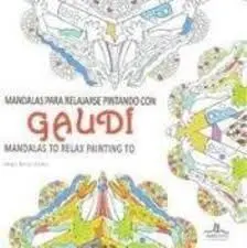 Mandalas para Relajarse Pintando con Gaudi