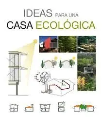 Ideas para una Casa Ecologica
