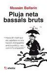 Pluja Neta Bassals Bruts
