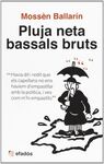 PLUJA NETA BASSALS BRUTS (2ª ED.)