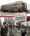 FERROCARRILS DE LA GENERALITAT. 150 ANYS D´HISTÒRI