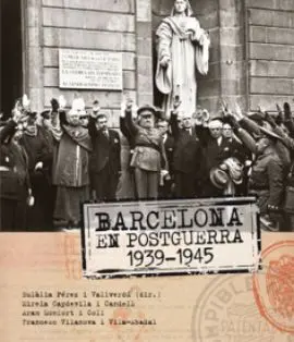 Barcelona en Postguerra 1939-1945