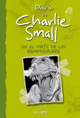 Diario de Charlie Small. En el País de los Remotosaurios