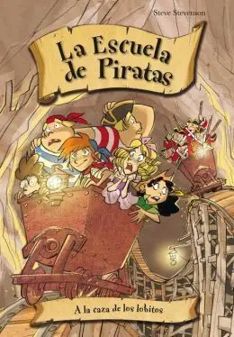 La Escuela de Piratas. 11: a la Caza de los Lobitos