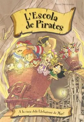 L'escola de Pirates. 11: a la Caça Dels Llobatons de Mar