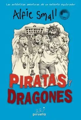 Diario de Alfie Small. 1: Piratas y Dragones