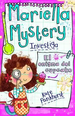 Mariella Mystery Investiga. El Enigma del Cupcake