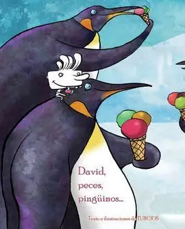 David, Peces, Pingüinos...