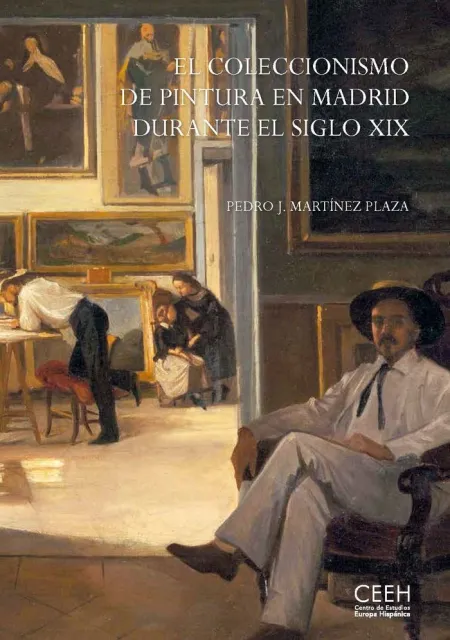 El Coleccionismo de Pintura en Madrid Durante el Siglo Xix