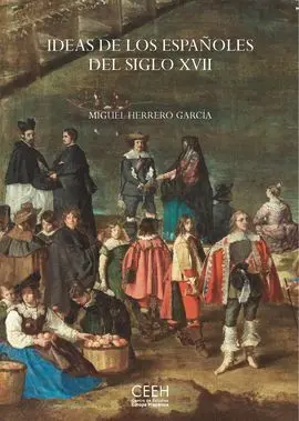 Ideas de los Españoels del Siglo Xvii