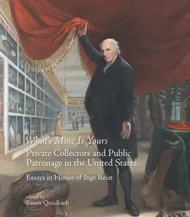 WhatS Mine Is Yours. Private Collectors And Publi