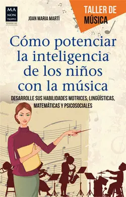 Cómo Potenciar la Inteligencia de los Niños con la Música