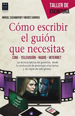 Cómo Escribir el Guión que Necesitas