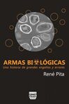 ARMAS BIOLÓGICAS. UNA HISTORIA DE GRANDES ENGAÑOS Y ERRORES