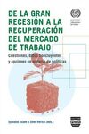 DE LA GRAN RECESIÓN A LA RECUPERACIÓN DEL MERCADO DE TRABAJO
