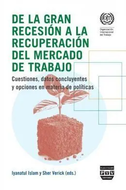 De la Gran Recesión a la Recuperación del Mercado de Trabajo