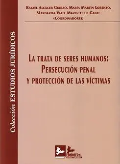 Trata de Seres Humanos: Persecución Penal y Protección de las Víctimas
