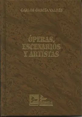 Óperas, Escenarios y Artistas