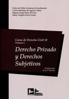 CURSO DERECHO CIVIL I - VOLUMEN I DERECHO PRIVADO Y DERECHOS SUBJETIVOS