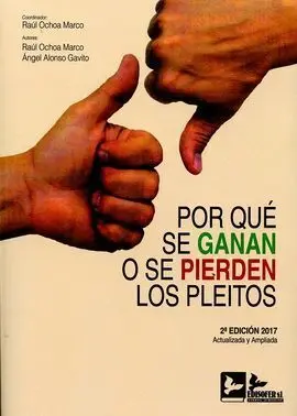 Por qué se Ganan o se Pierden los Pleitos. 2ª Ed. 2017