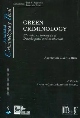 Green Criminology: el Ruido. Un Instruso en el Derecho Penal Medioambiental