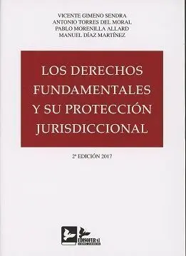 Los Derechos Fundamentales y Su Protección Jurisdiccional
