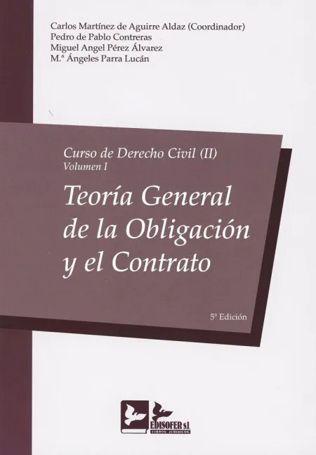Curso de Derecho Civil, Vol 2 Tomo 1 2018. Teoria General de la Obligacion y el Contrato
