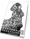 PERSONAJES PARA COLOREAR