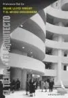 Frank Lloyd Wirght y el Museo Guggenheim