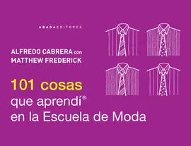 101 Cosas que Aprendi en la Escuela de Moda